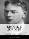 Jerome K. Jerome – The Complete Collection (eBook, ePUB)