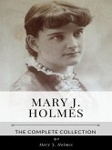 Mary J. Holmes – The Complete Collection (eBook, ePUB)