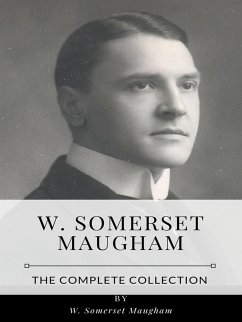 W. Somerset Maugham – The Complete Collection (eBook, ePUB) - Somerset Maugham, W.