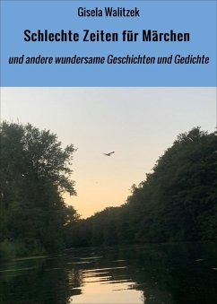 Schlechte Zeiten für Märchen (eBook, ePUB) - Walitzek, Gisela