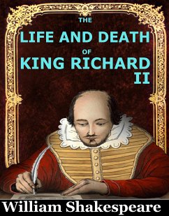 The Life and Death of King Richard II (eBook, ePUB) - Shakespeare, William