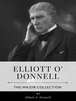 Elliott O'Donnell – The Major Collection (eBook, ePUB) - O'Donnell, Elliott