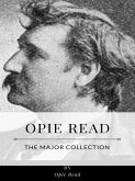 Opie Read – The Major Collection (eBook, ePUB)