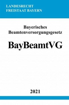 Bayerisches Beamtenversorgungsgesetz (BayBeamtVG) - Studier, Ronny