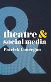 Theatre and Social Media (eBook, PDF)