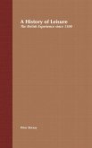 A History of Leisure (eBook, ePUB)