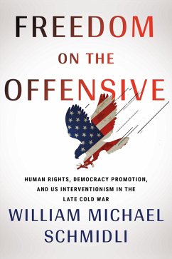 Freedom on the Offensive (eBook, ePUB) - Schmidli, William Michael