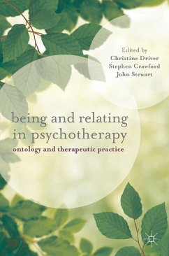 Being and Relating in Psychotherapy (eBook, PDF) - Driver, Christine; Crawford, Stephen