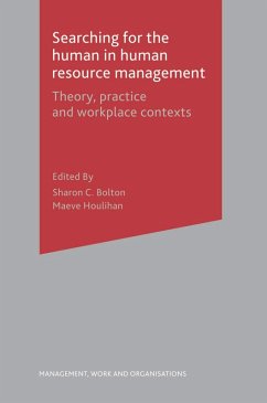 Searching for the Human in Human Resource Management (eBook, ePUB) - Bolton, Sharon; Houlihan, Maeve
