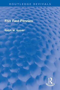 Five Fast Pennies (eBook, PDF) - Ketner, Ralph W.