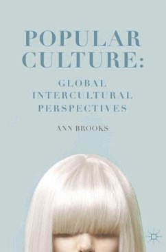 Popular Culture: Global Intercultural Perspectives (eBook, ePUB) - Brooks, Ann