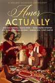 Amor Actually: A Holiday Romance Anthology (eBook, ePUB)