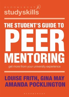 The Student's Guide to Peer Mentoring (eBook, PDF) - Frith, Louise; May, Gina; Pocklington, Amanda