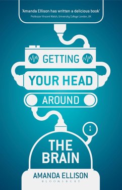 Getting your head around the brain (eBook, ePUB) - Ellison, Amanda