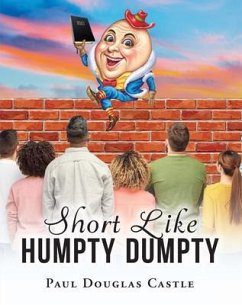 Short Like Humpty Dumpty (eBook, ePUB) - Castle, Paul Douglas