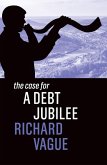 The Case for a Debt Jubilee (eBook, ePUB)