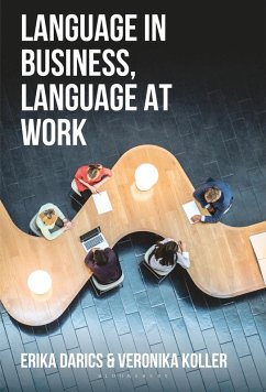 Language in Business, Language at Work (eBook, ePUB) - Darics, Erika; Koller, Veronika