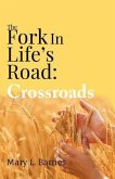 The Fork In Life's Road (eBook, ePUB)
