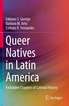Queer Natives in Latin America - Gontijo, Fabiano S.;Arisi, Barbara M.;Fernandes, Estêvão R.