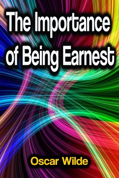 The Importance of Being Earnest (eBook, ePUB) - Wilde, Oscar