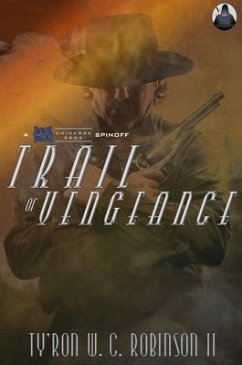 Trail of Vengeance (eBook, ePUB) - Robinson II, Ty'Ron W. C.