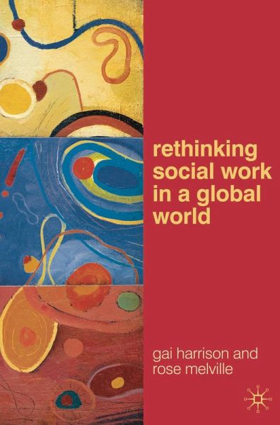 Rethinking Social Work in a Global World (eBook, ePUB) Rethinking Social Work in a Global World (eBook, ePUB)