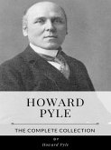 Howard Pyle – The Complete Collection (eBook, ePUB)