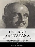 George Santayana – The Major Collection (eBook, ePUB)