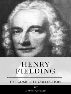 Henry Fielding – The Complete Collection (eBook, ePUB) - Fielding, Henry