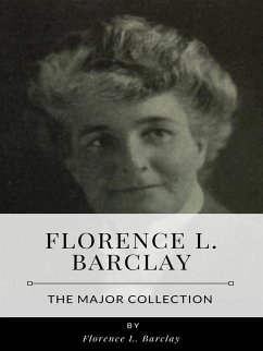 Florence L. Barclay – The Major Collection (eBook, ePUB) - L. Barclay, Florence