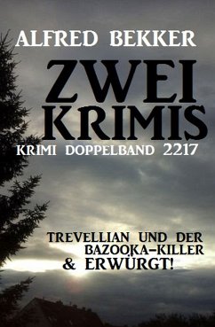 Krimi Doppelband 2217 - Zwei Krimis (eBook, ePUB) - Bekker, Alfred