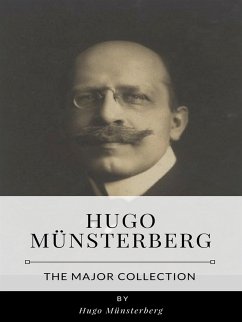 Hugo Münsterberg – The Major Collection (eBook, ePUB) - Münsterberg, Hugo