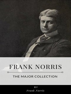 Frank Norris – The Major Collection (eBook, ePUB) - Norris, Frank