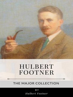 Hulbert Footner – The Major Collection (eBook, ePUB) - Footner, Hulbert