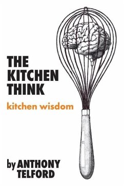 The Kitchen Think - Telford, Anthony