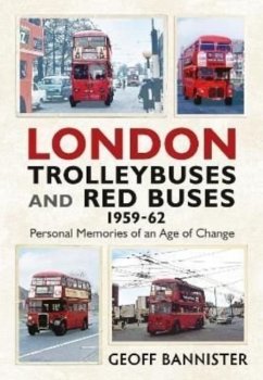 London Trolleybuses and Red Buses 1959-62 - Bannister, Geoff