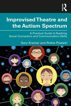 Improvised Theatre and the Autism Spectrum - Kramer, Gary; Ploesch, Richie