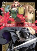 The Unwanted Undead Adventurer (Light Novel): Volume 2 The Unwanted Undead Adventurer (Light Novel): Volume 2