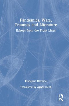 Pandemics, Wars, Traumas and Literature - Davoine, Françoise