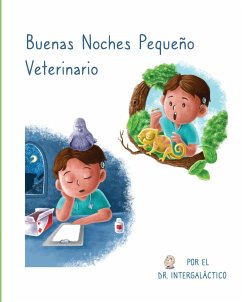 Buenas Noches Pequeño Veterinario - Intergalactico, Doctor