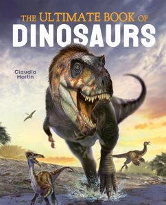The Ultimate Book of Dinosaurs - Martin, Claudia