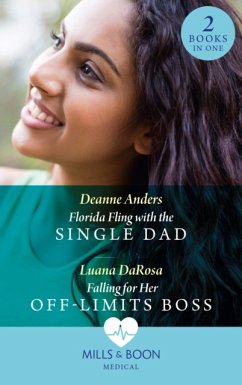 Florida Fling With The Single Dad / Falling For Her Off-Limits Boss - Anders, Deanne; DaRosa, Luana