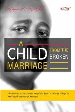 A Child from the Broken Marriage - Insaidoo, Kwame A.