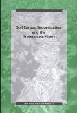 Soil Carbon Sequestration and the Greenhouse Effect: Proceedings of a Symposium Sponsored by Divisions S-3, S-5, and S-7 of the Soil Science Society o