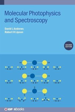 Molecular Photophysics and Spectroscopy (Second Edition) - Andrews, David L (University of East Anglia, Norwich, UK); Lipson, Robert H (University of Victoria, Victoria BC, Canada)