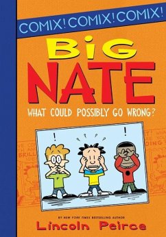 Big Nate: What Could Possibly Go Wrong? - Peirce, Lincoln