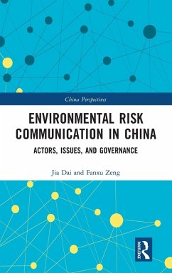 Environmental Risk Communication in China - Dai, Jia; Zeng, Fanxu