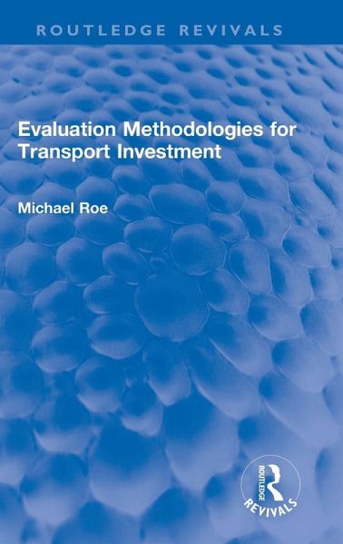 Evaluation Methodologies for Transport Investment Evaluation Methodologies for Transport Investment