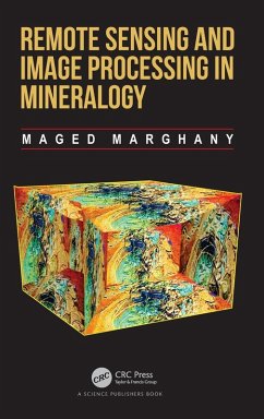 Remote Sensing and Image Processing in Mineralogy - Marghany, Maged