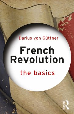 French Revolution: The Basics - von Guttner, Darius